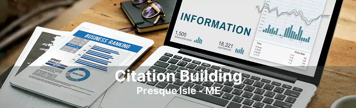 Citation Building Presque Isle - ME