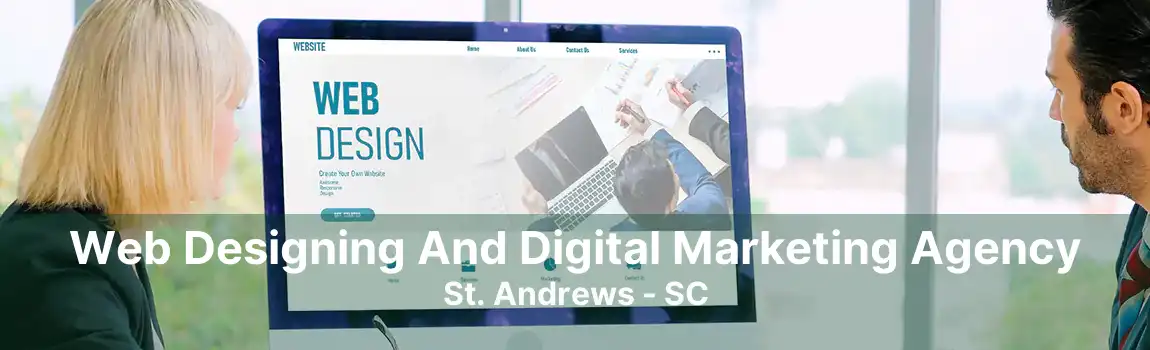 Web Designing And Digital Marketing Agency St. Andrews - SC