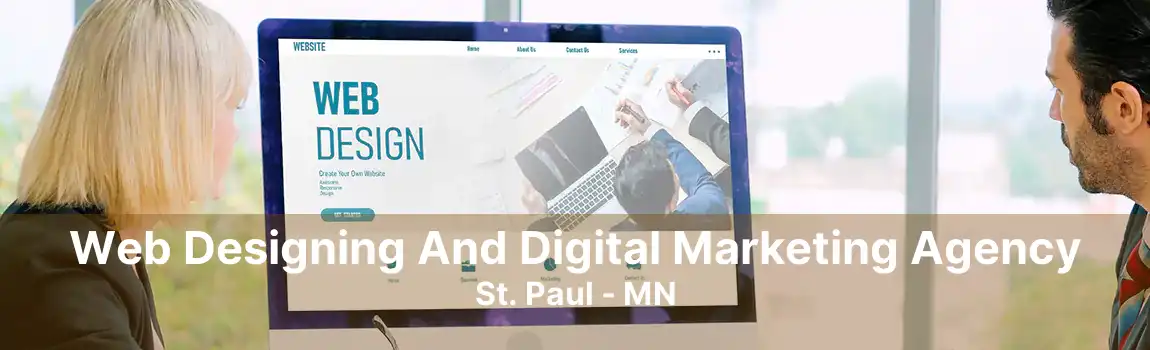 Web Designing And Digital Marketing Agency St. Paul - MN